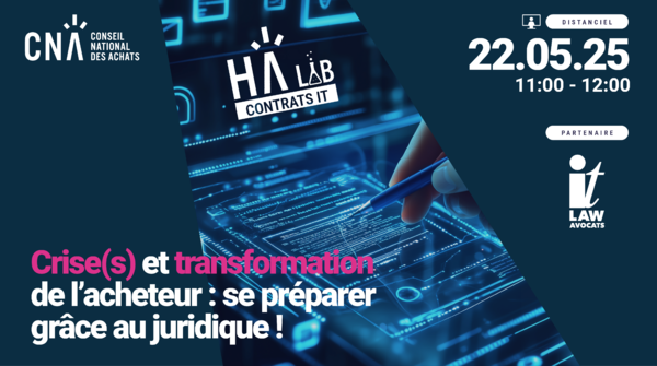 HA LAB' CONTRATS IT | Crise(s) et transformation de l’acheteur : se préparer grâce au juridique !